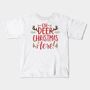 Oh Deer Christmas is Here Kids T-Shirt